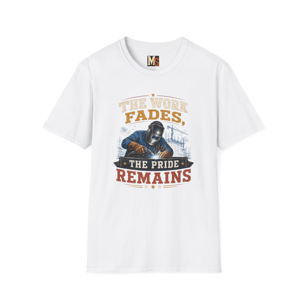 The work fades, the pride remains T-shirt