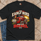 The Early Bird Drives Diesel T-Shirt