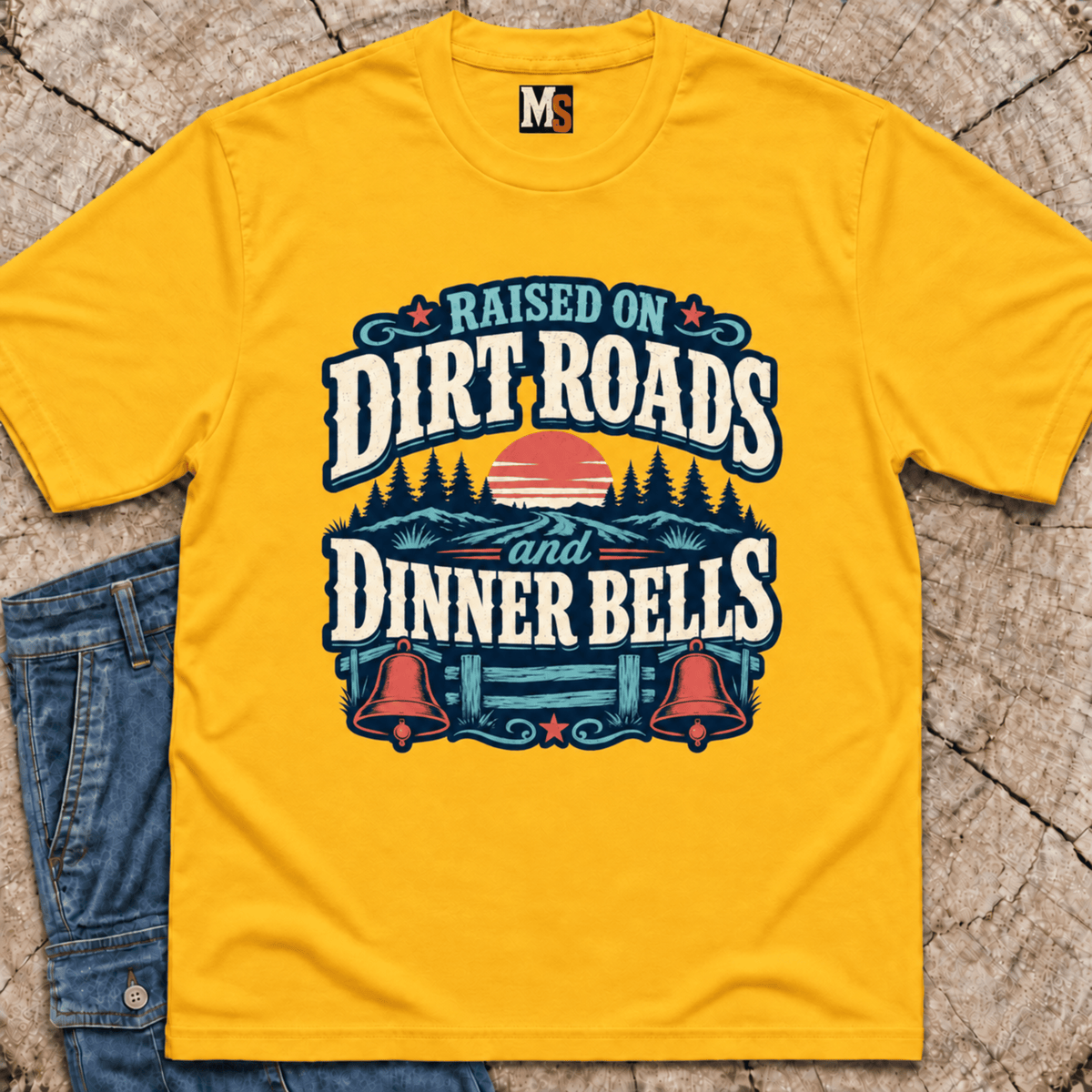Raised on Dirt Roads & Dinner Bells T-shirt