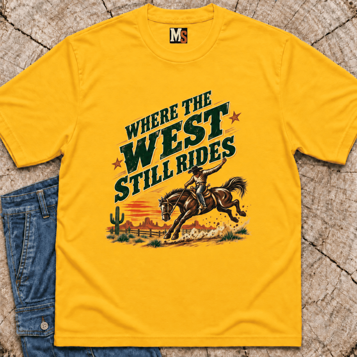 Where the West still Rides T-shirt