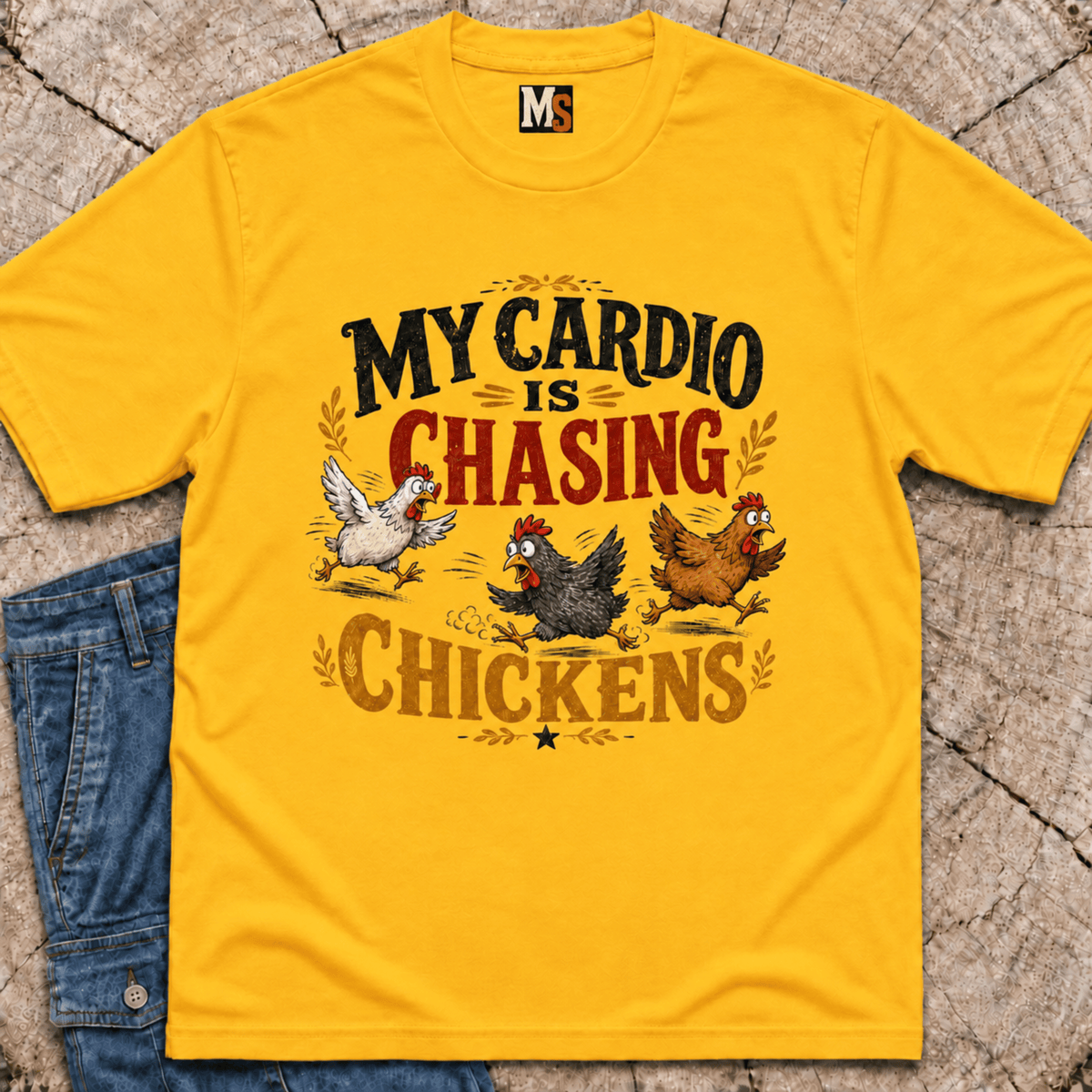 My Cardio is Chasing Chickens T-shirt
