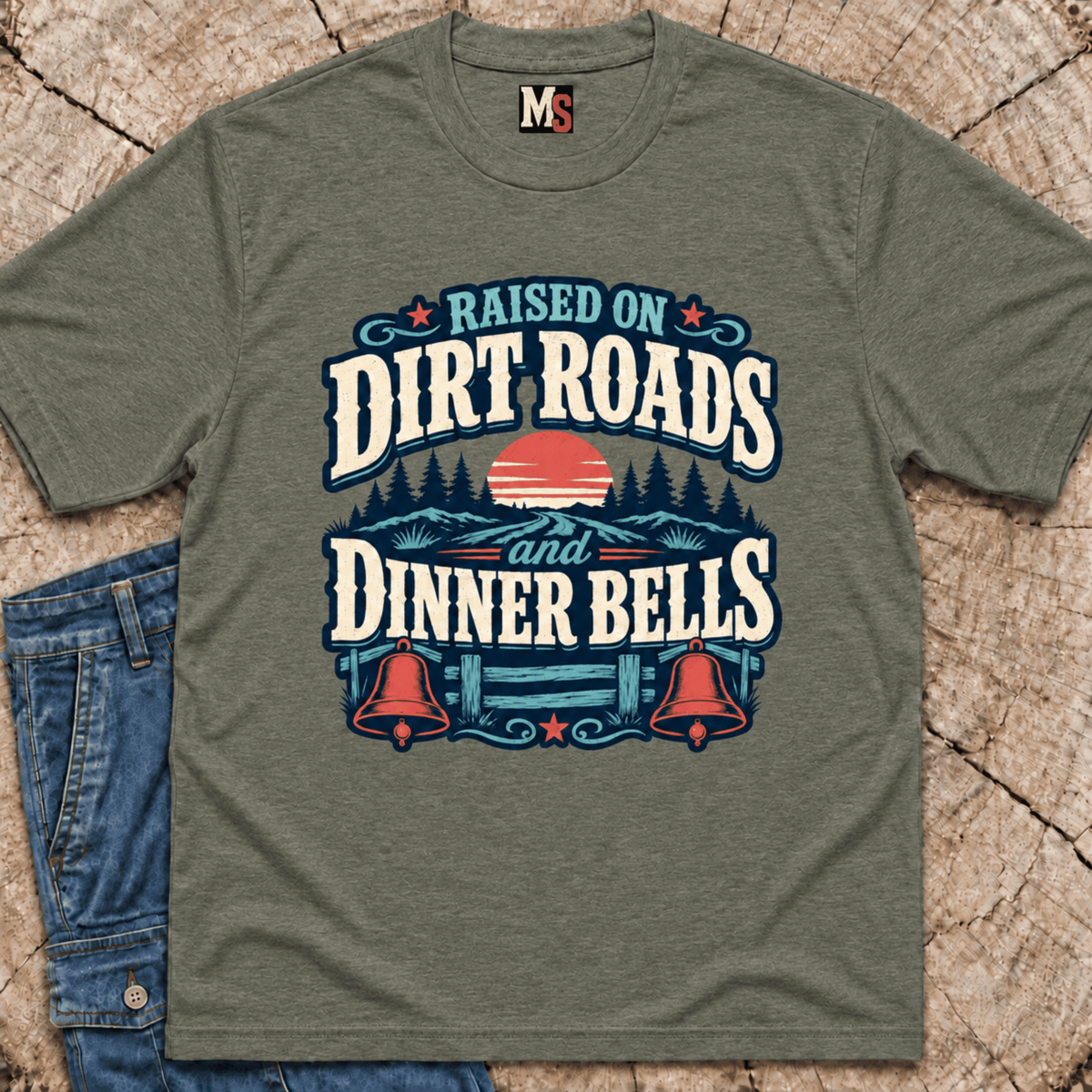 Raised on Dirt Roads & Dinner Bells T-shirt