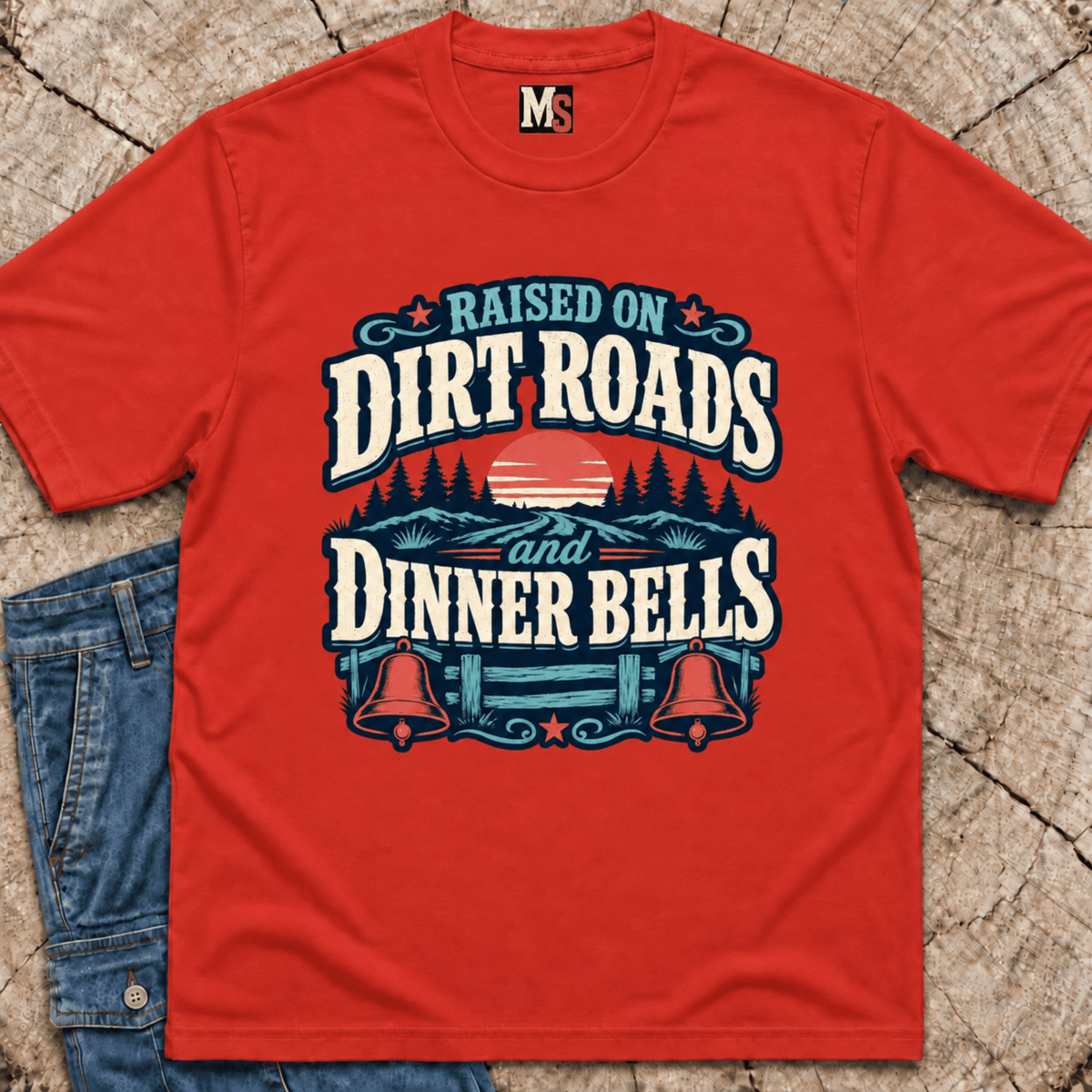 Raised on Dirt Roads & Dinner Bells T-shirt