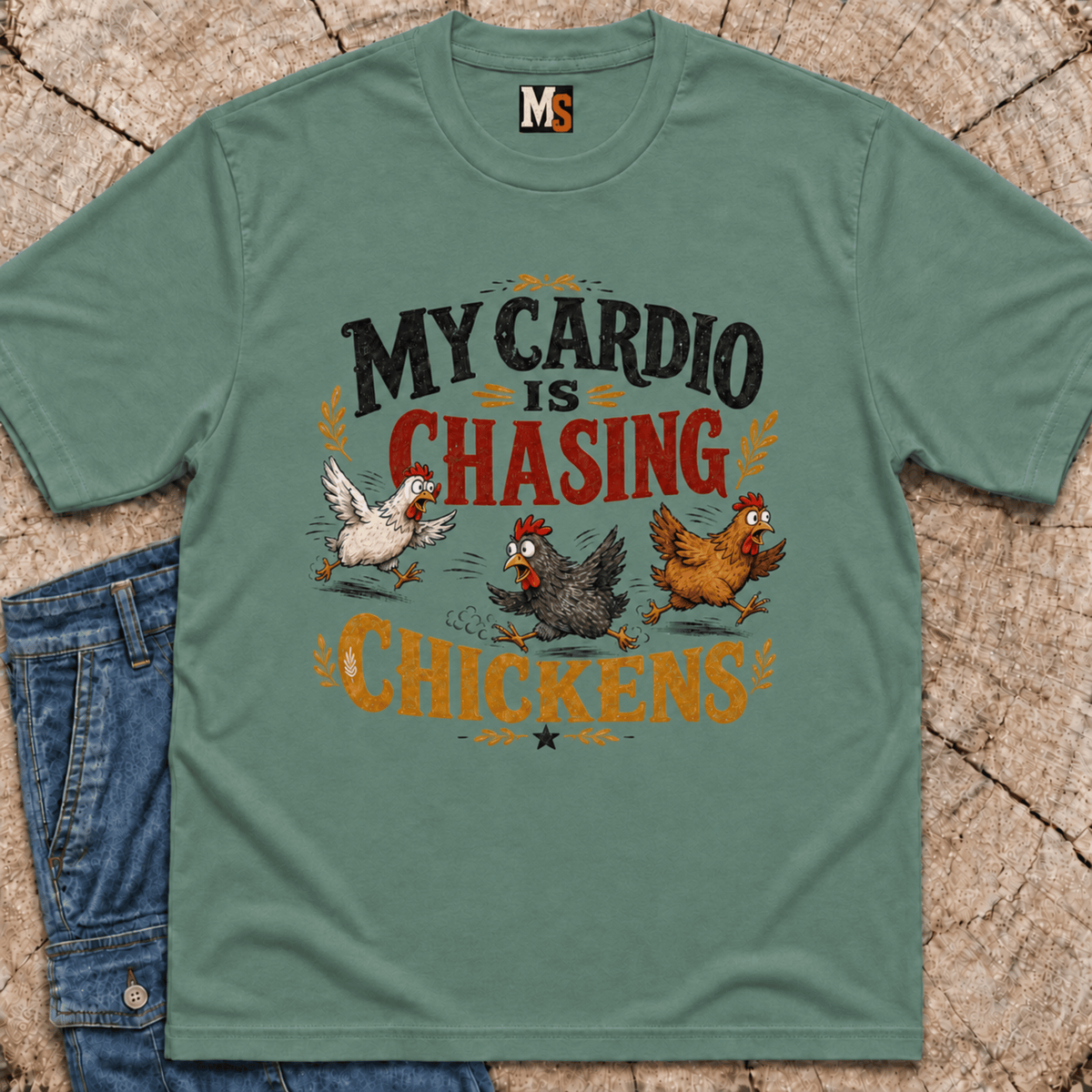 My Cardio is Chasing Chickens T-shirt