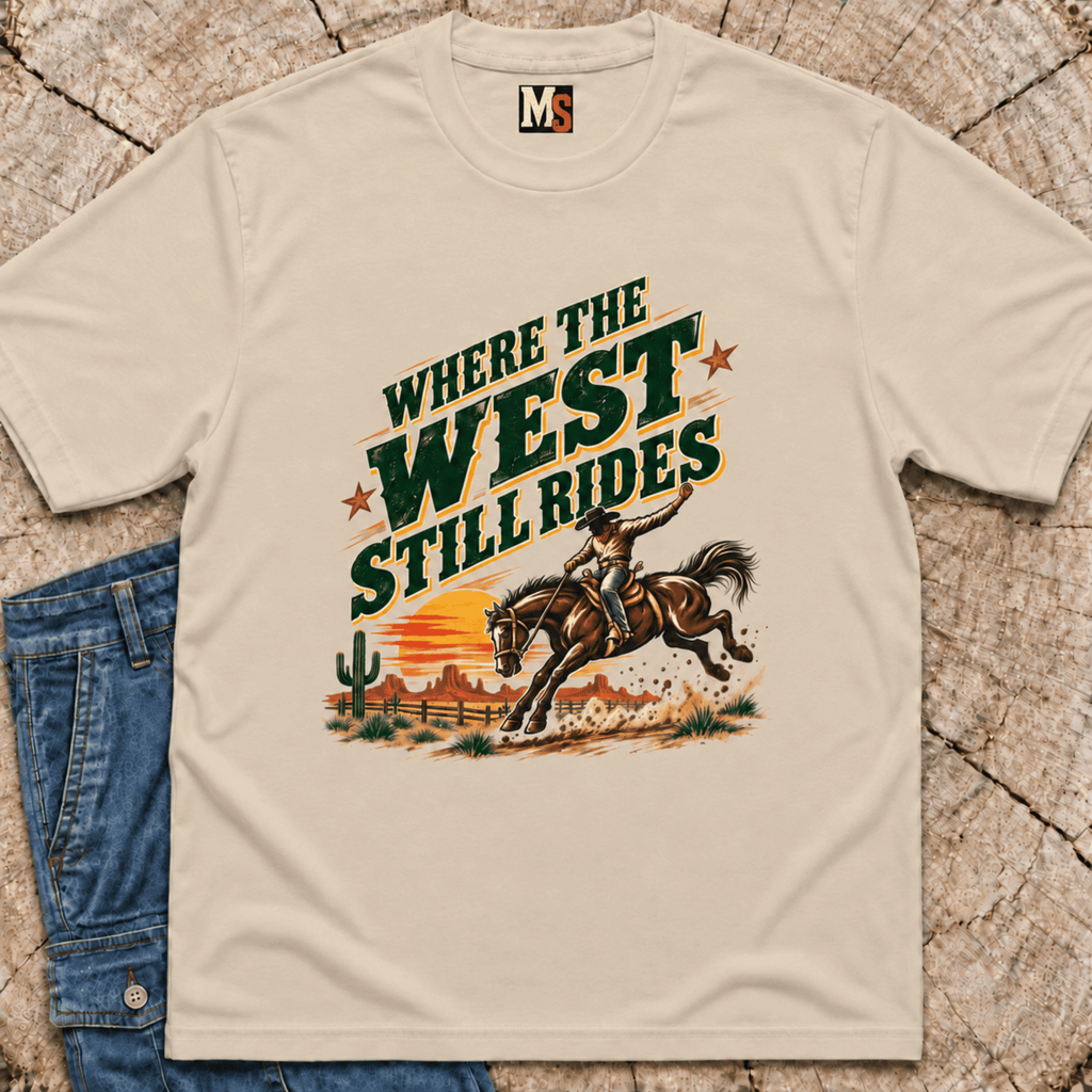 Where the West still Rides T-shirt